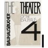 Theater of the Bauhaus: Bauhausbucher 4, 1925 (Pevná)