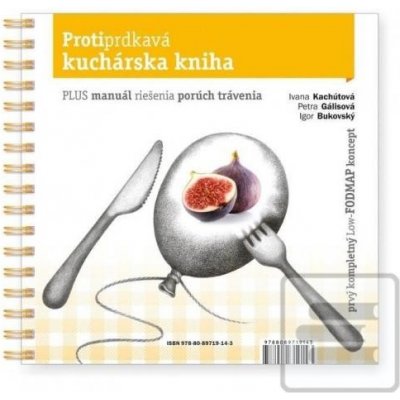 Protiprdkavá kuchárska kniha - Igor Bukovský, Ivana Kachútová, Petra  Gálisová od 17,39 € - Heureka.sk