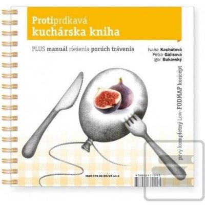 Protiprdkavá kuchárska kniha - Igor Bukovský, Ivana Kachútová, Petra Gálisová