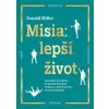 Misia: lepší život - Donald L. Miller