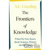 The Frontiers of Knowledge - A.C. Grayling