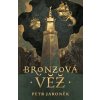 Bronzová věž - Petr Jaroněk