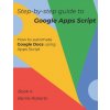 Step-by-step Guide to Google Apps Script 4 - Documents