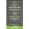 E-kniha Prečo hrajú futbal jedenásti proti jedenástim - Luciano Wernicke