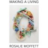 Making a Living (Rosalie Moffett)(Brožovaná)
