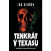 Tenkrát v Texasu - Jan Hlubek
