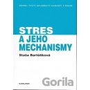 Stres a jeho mechanismy - Staša Bartůňková