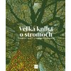 Veľká kniha o stromoch - neuvedený autor