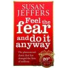 Feel the Fear and do it Anyway - Susan Jeffers