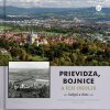 Prievidza, Bojnice a ich okolie - kedysi a dnes