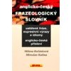 Anglicko-český frazeologický slovník - Milena Bočánková, Miroslav Kalina