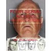 Four Serial Killers: Golden State Serial Killer & My Interviews with Ted Bundy, Charles Manson & Karla Homolka