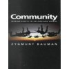 Community: Seeking Safety in an Insecure World (Bauman Zygmunt)