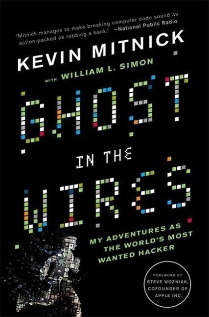 Ghost in the Wires - Kevin Mitnick, William L. Simon