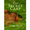 The Secret Carp (Yates Chris)