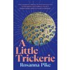 Little Trickerie (Rosanna Pike)(Pevná)