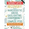 Recovery from Narcissistic Abuse, Gaslighting, Codependency and Complex PTSD (6 in 1) (Linda Hill)(Brožovaná)