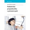Pediatrická propedeutika v primární péči - Alena Šebková