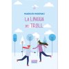lingua dei Troll (Malgorzata Musierowicz)(Brožovaná)