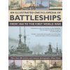 Illustrated Encyclopedia of Battleships from 1860 to the First World War