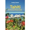 Lonely Planet Tahiti & French Polynesia - Lonely Planet, Jean-Bernard Carillet, Celeste Brash, Ashley Harrell, Rachel Moore, Yan Piersegaele, Tiare Tuuhia, Lonely Planet Global Limited