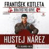 Hustej nářez - Bratrstvo krve 1 - František Kotleta, Richard Fiala