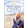 Prežiť svoju Cestu - Brandon Bays