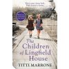 The Children of Lingfield House - Titti Marrone, Manilla Press