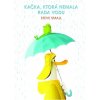 Kačka, ktorá nemala rada vodu - Steve Small