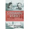 S odvahou v srdci - Wendy Holden
