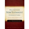 First & Second Thessalonians Macarthur New Testament Comment (MacArthur,Dr John F,Jr)(Pevná)