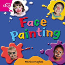 Rigby Star Independent Pink Reader 10: Face Painting Hughes MonicaPaperback