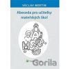 Abeceda pro učitelky mateřských škol - Václav Mertin