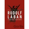 Rudolf Laban - vizionár tanca a teoretik pohybu