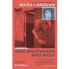 Sing Backwards and Weep - Mark Lanegan, Orion Books