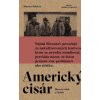 Americký cisár - Martin Pollack 2016