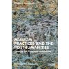 Museum Practices and the Posthumanities: Curating for Planetary Habitability (Cameron Fiona R.)