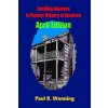 Settling America ? A Pioneer History of America - April Edition: American Pioneer Settlers and the Frontier - April Edition