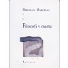 Filozofi v meste - 2. vydanie - Miroslav Marcelli