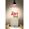 The Art Thief - Michael Finkel