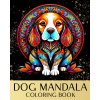 Dog Mandala Coloring Book (Ariana Raisa)(Brožovaná)