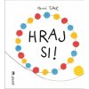 Hraj si! - Hervé Tullet