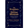 The Scandal of a Divine Messiah (Brian J. Crawford,Garrett J. Deweese)(Pevná)
