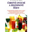 Čerstvé ovocné a zeleninové šťávy - Walker Norman W., Dr.