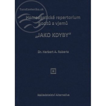 Homeopatické repertorium pocitů a vjemů - M. D. Herbert A. Roberts