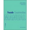 Facade Construction Manual (Thomas Herzog,Roland Krippner,Werner Lang)(Brožovaná)