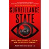 Surveillance State: Inside Chinas Quest to Launch a New Era of Social Control (Chin Josh)