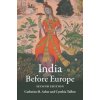India before Europe (Catherine B. Asher,Cynthia Talbot)(Brožovaná)