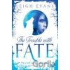 The Trouble With Fate - Leigh Evans