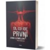 Ta, co jde první